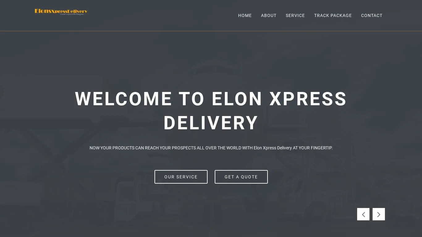 is WELCOME TO Elon Xpress Delivery. NOW YOUR PRODUCTS CAN REACH YOUR PROSPECTS ALL OVER THE WORLD WITH Elon Xpress Delivery AT YOUR FINGERTIP ANYTHING. ANYTIME. ANYWHERE. ON TIME. EVERY TIME. 24/7/365 legit? screenshot